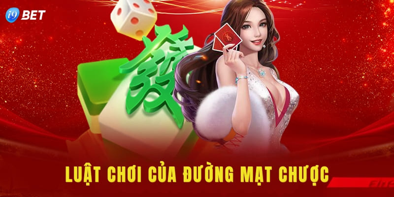 Những quy tắc cơ bản của đường mạt chược