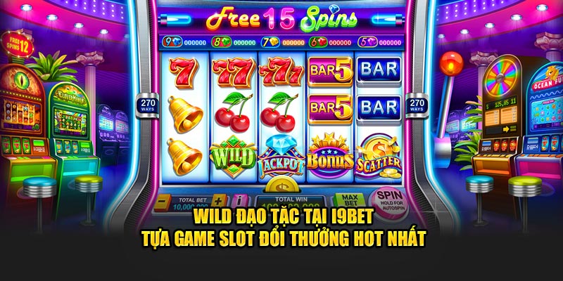 Wild Đạo Tặc - Game Slot Đổi Thưởng Hút Khách Nhất Tại I9Bet